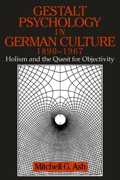 Gestalt Psychology in German Culture, 1890-1967