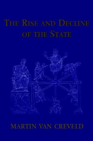 The Rise and Decline of the State