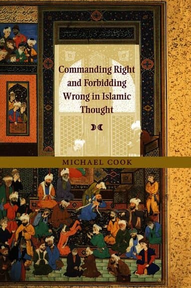 Commanding Right and Forbidding Wrong in Islamic Thought