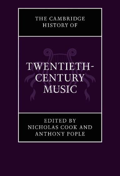 The Cambridge History of Twentieth-Century Music