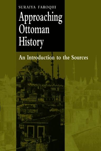 Approaching Ottoman History