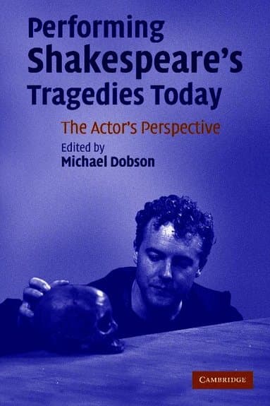 Performing Shakespeare's Tragedies Today