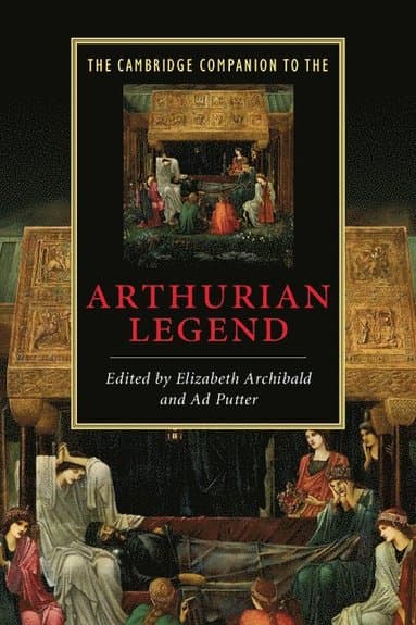 The Cambridge Companion to the Arthurian Legend