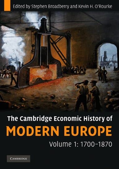 The Cambridge Economic History of Modern Europe: Volume 1, 1700-1870