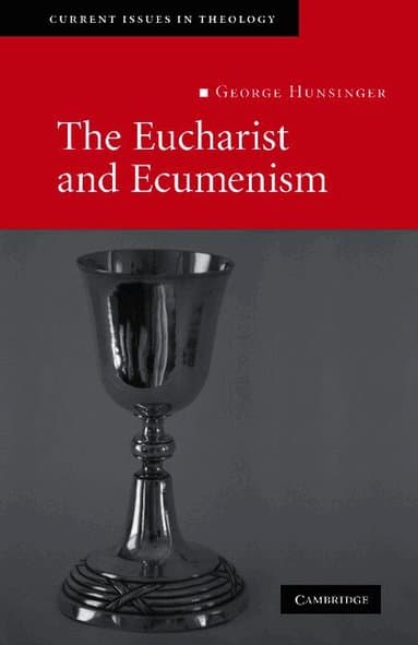 The Eucharist and Ecumenism
