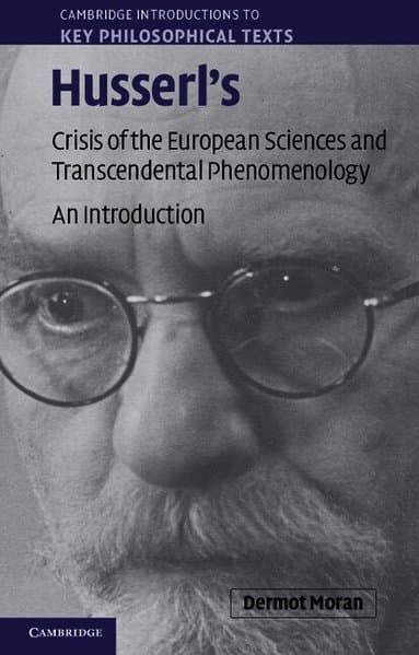 Husserl's Crisis of the European Sciences and Transcendental Phenomenology