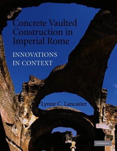 Concrete Vaulted Construction in Imperial Rome