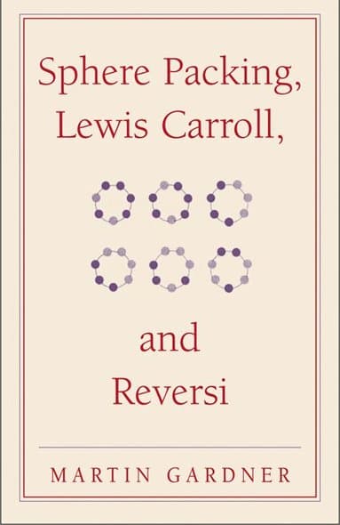 Sphere Packing, Lewis Carroll, and Reversi