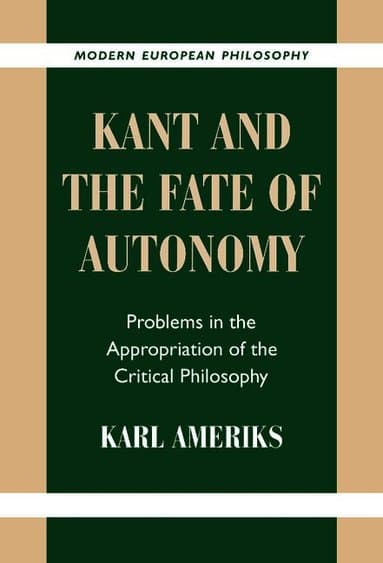 Kant and the Fate of Autonomy
