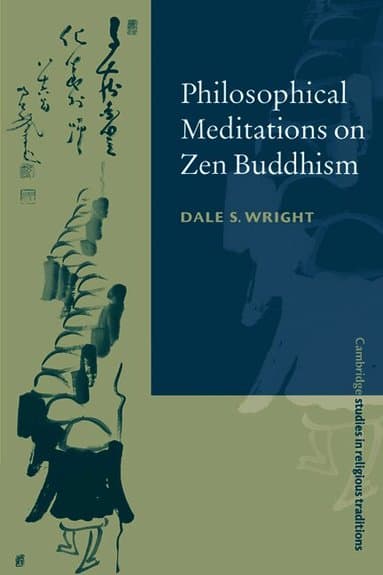 Philosophical Meditations on Zen Buddhism