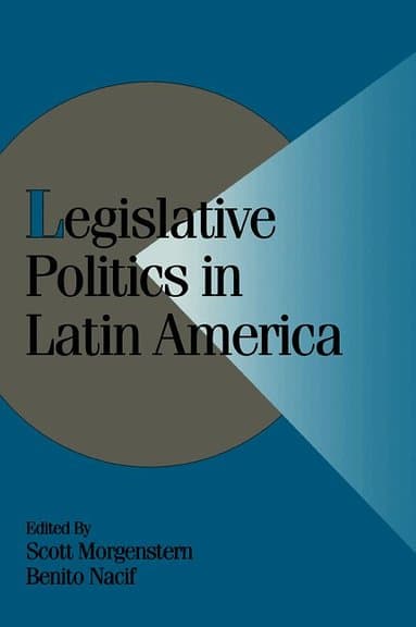 Legislative Politics in Latin America