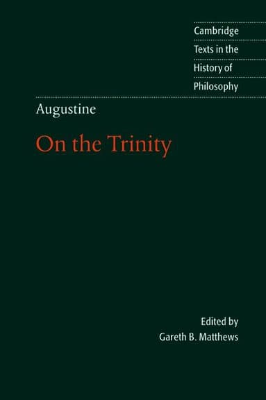Augustine: On the Trinity Books 8-15
