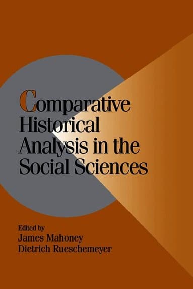 Comparative Historical Analysis in the Social Sciences