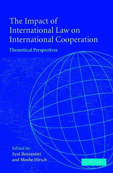 The Impact of International Law on International Cooperation