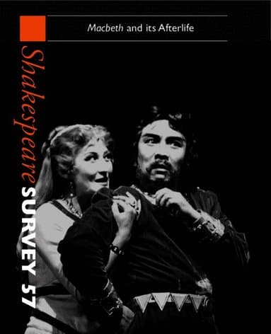 Shakespeare Survey: Volume 57, Macbeth and its Afterlife