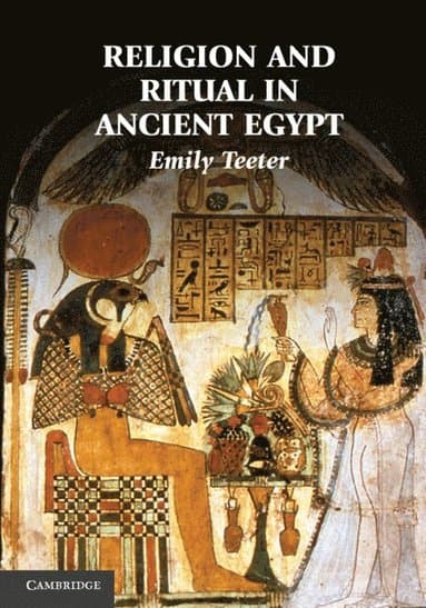 Religion and Ritual in Ancient Egypt