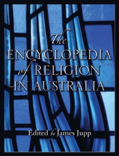 The Encyclopedia of Religion in Australia