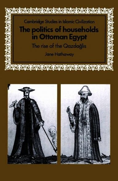The Politics of Households in Ottoman Egypt