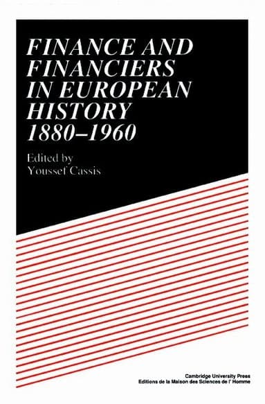 Finance and Financiers in European History 1880-1960