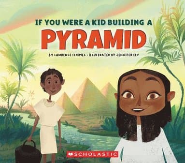 If You Were a Kid Building a Pyramid (If You Were a Kid)