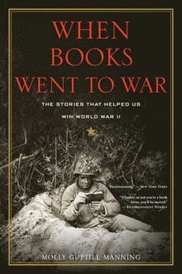 When Books Went to War: The Stories That Helped Us Win World War II