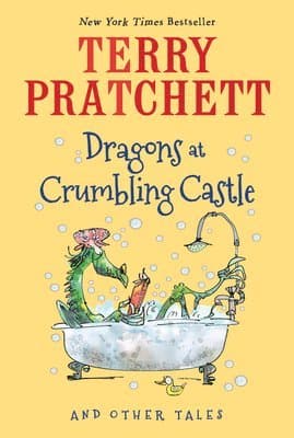 Omslag till boken Dragons at Crumbling Castle av Terry Pratchett