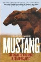 Mustang: The Saga of the Wild Horse in the American West