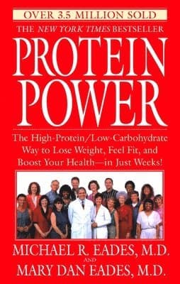 Protein Power: The High-Protein/Low-Carbohydrate Way to Lose Weight, Feel Fit, and Boost Your Health--In Just Weeks!