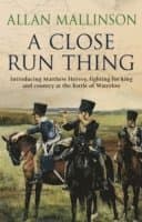 Close Run Thing (The Matthew Hervey Adventures: 1)