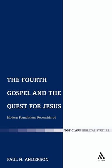 Fourth Gospel and the Quest for Jesus