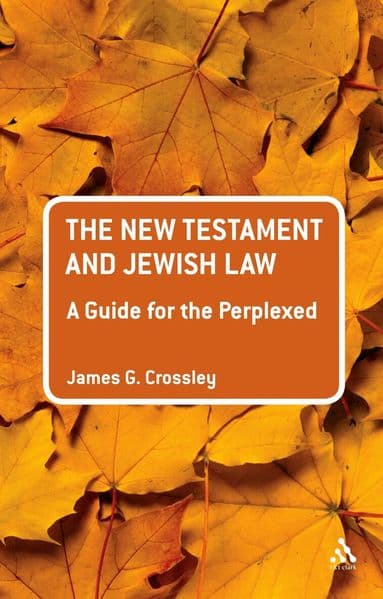 New Testament and Jewish Law: A Guide for the Perplexed
