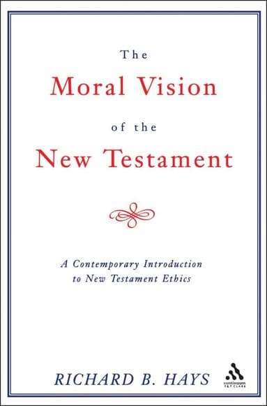 Moral Vision of the New Testament