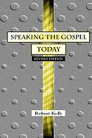 Speaking the Gospel Today: A Theology for Evangelism