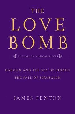 The Love Bomb and Other Musical Pieces