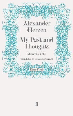 My Past and Thoughts: Memoirs Volume 1