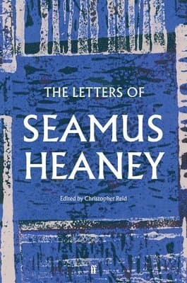 Letters of Seamus Heaney