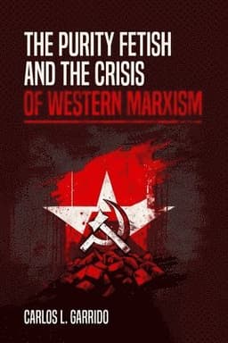 Purity Fetish and the Crisis of Western Marxism