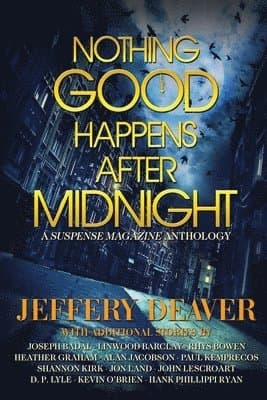 Nothing Good Happens After Midnight