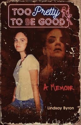 Omslag till boken Too Pretty to be Good av Lindsay Byron