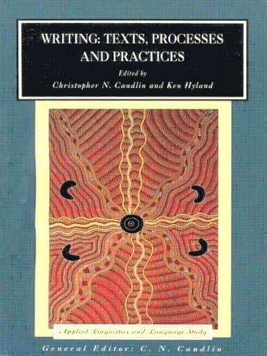 Writing: Texts, Processes and Practices
