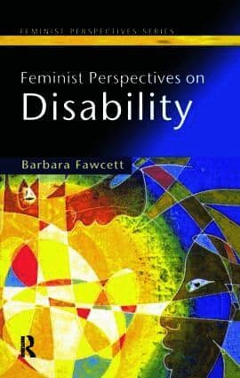 Feminist Perspectives on Disability