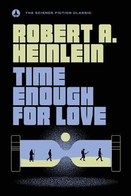 Omslag till boken Time Enough For Love av Robert A. Heinlein