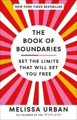 The Book of Boundaries: Set the Limits That Will Set You Free