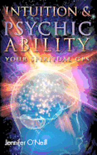 Intuition & Psychic Ability: Your Spiritual GPS