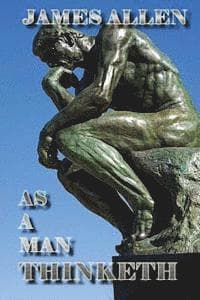 As a Man Thinketh