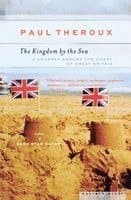 The Kingdom by the Sea: A Journey Around the Coast of Great Britain
