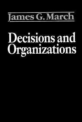 Decisions and Organizations