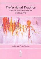 Professional Practice in Health, Education and the Creative Arts