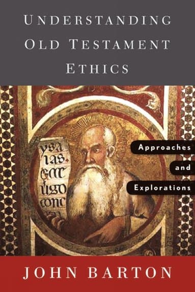 Understanding Old Testament Ethics