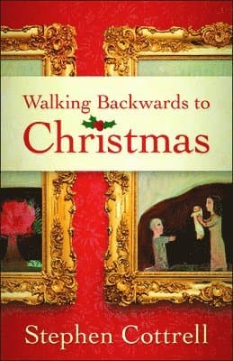Walking Backwards to Christmas